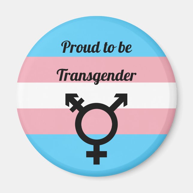 Proud to be Transgender | Trans Pride  Magnet (Front)