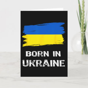 Proud To Be Ukrainian Born In Ukraine Card