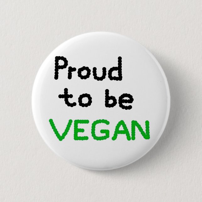 Proud to be Vegan 2 Inch Round Button (Front)