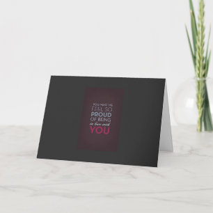PROUD TO BE WITH YOU EVERY MINUTE OF EVERY DAY HOLIDAY CARD