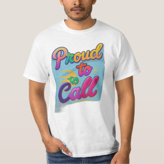 “Proud to Call” T-Shirt