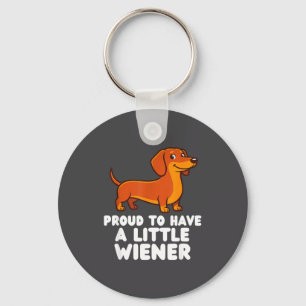 Proud To Have A Little Wiener Dog Funny Dachshund  Keychain