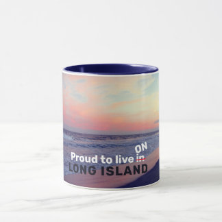 Proud to live In/On Long Island Mug