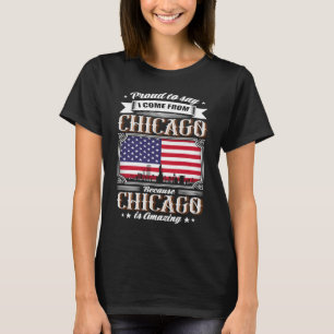 Proud To Say I Come From Chicago USA Flag T-Shirt