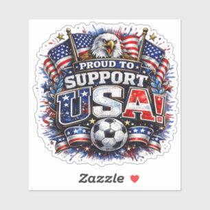 PROUD TO SUPPORT USA American