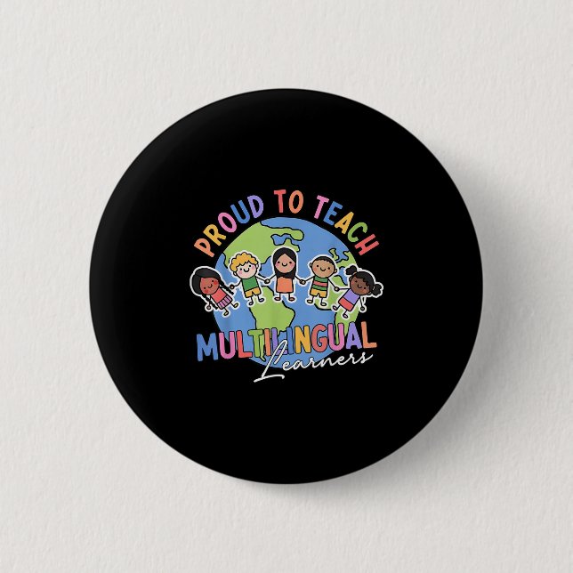 Proud To Teach Multilingual Learners Back To Schoo 2 Inch Round Button (Front)