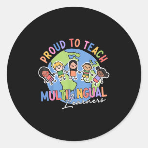 Proud To Teach Multilingual Learners Back To Schoo Classic Round Sticker