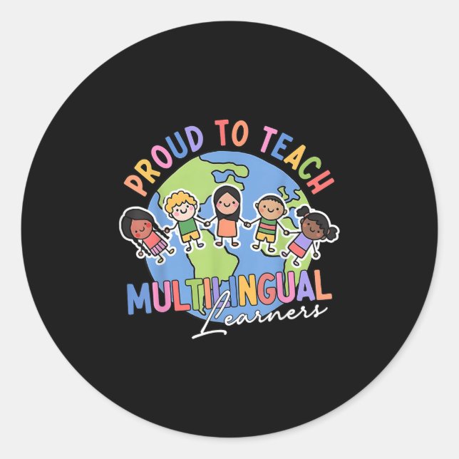 Proud To Teach Multilingual Learners Back To Schoo Classic Round Sticker (Front)