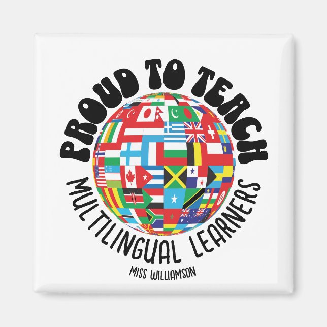 PROUD TO TEACH MULTILINGUAL LEARNERS ESL Teachers Magnet (Front)