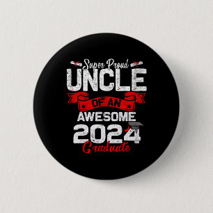 Proud Uncle Of A 2024 Graduate 24 Graduation 2 Inch Round Button
