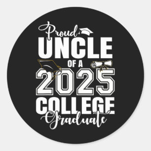 Proud Uncle Of A 2025 College Graduate Graduation  Classic Round Sticker