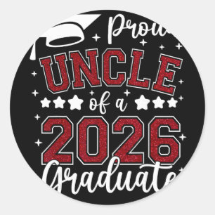 Proud Uncle Of A 2026 Graduate Senior 2026 Graduat Classic Round Sticker