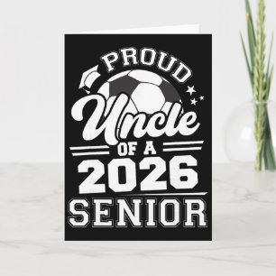 Proud Uncle Of A 2026 Senior Soccer Graduation  Card