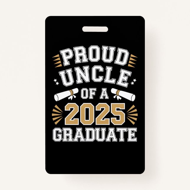 Proud Uncle Of A Class Of 2025 Graduate Graduation Badge (Front)