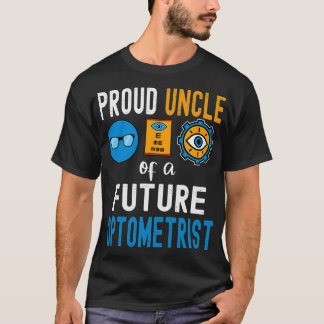 Proud Uncle of a Future Optometrist T-Shirt