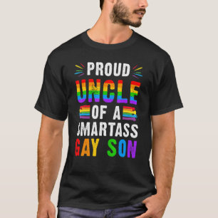 Proud Uncle Of A Smartass Gay Son Lgbt Ally Gay Pr T-Shirt