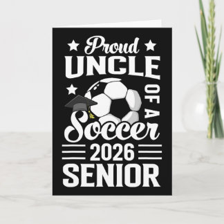 Proud Uncle Of A Soccer Senior 2026 Graduation  Card