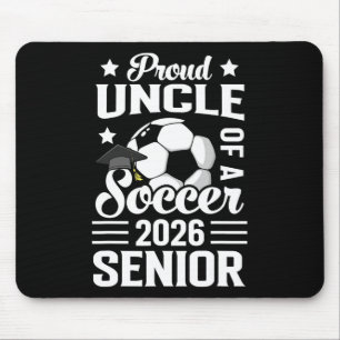 Proud Uncle Of A Soccer Senior 2026 Graduation Mouse Pad
