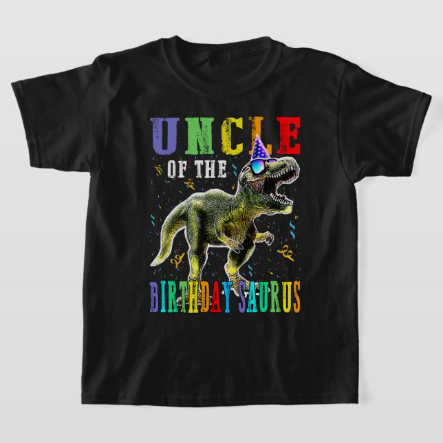 Proud UNCLE Of The Birthday Saurus Dinosaur T-Shirt (Laydown)