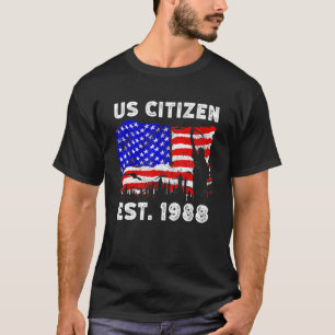 Proud US Citizen Est Since 1988 For New American T-Shirt