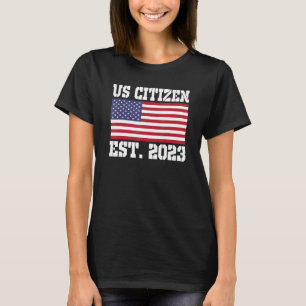 Proud US Citizenship Immigrant American New USA Ci T-Shirt