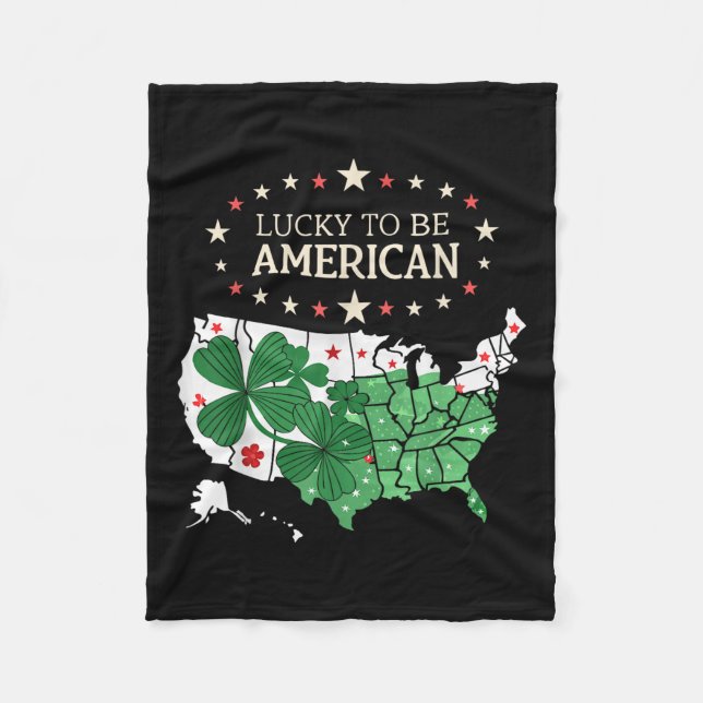 Proud Us Clover Map - Lucky To Be American  Fleece Blanket (Front)