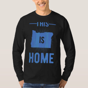 Proud Usa Fan State This Is Home Map Oregon T-Shirt