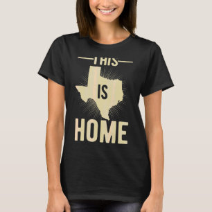 Proud Usa Fan State This Is Home Map Texas T-Shirt