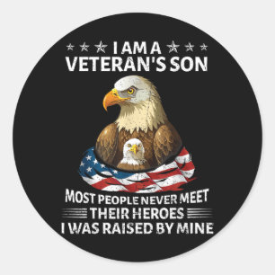 Proud Veteran Son was Raised by Hero Fathers Day Classic Round Sticker