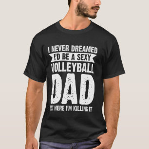 Proud Volleyball Dad Father's Day 1 T-Shirt