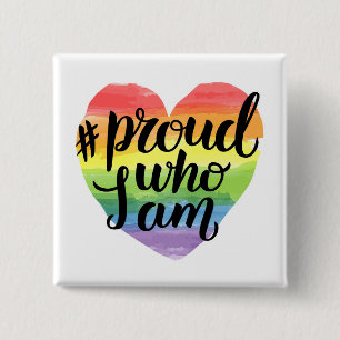 Proud Who I Am 2 Inch Square Button