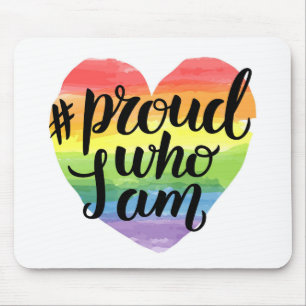 Proud Who I Am Mouse Pad