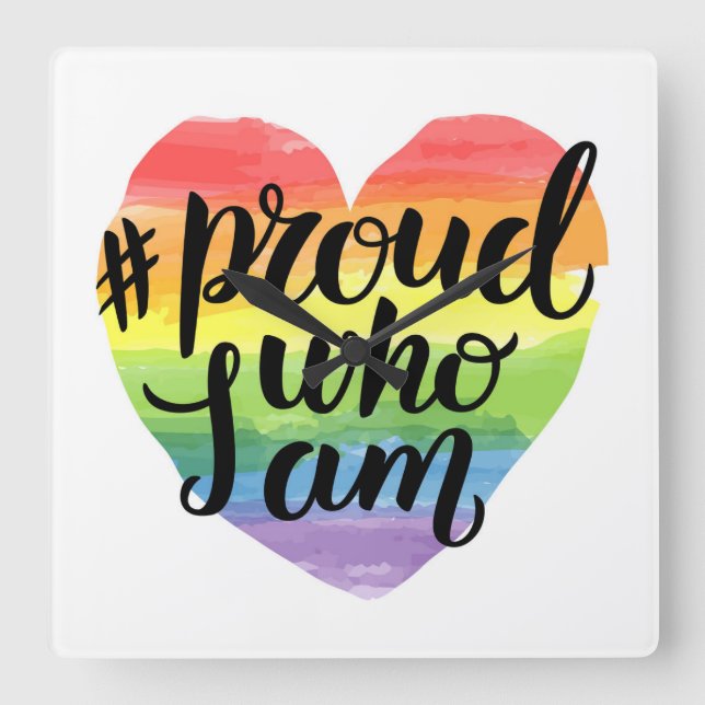 Proud Who I Am Square Wall Clock (Front)