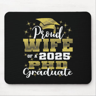 Proud Wife Cl Of 2025 Phd Graduate Doctorate Gradu Mouse Pad