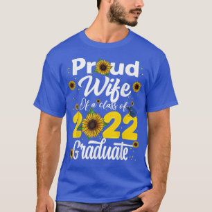 Proud Wife Of A Class Of 2022 Graduate Graduation T-Shirt