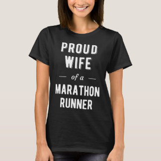 Proud Wife of a Marathon Runner T-Shirt
