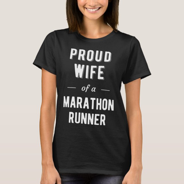Proud Wife of a Marathon Runner T-Shirt (Front)
