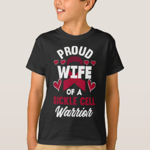 Proud Wife Of A Sickle Cell Warrior Sickle Cell Aw T-Shirt