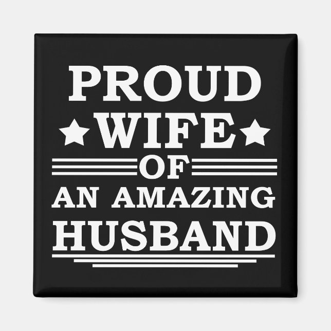 proud wife of an amazing husband magnet (Front)