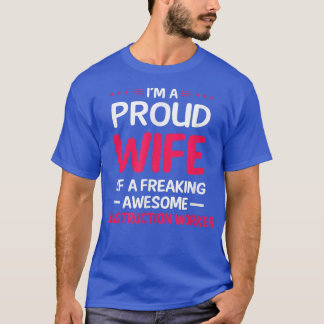 Proud Wife Of Freaking Awesome CONSTRUCTION WORKER T-Shirt