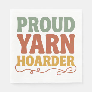 Proud Yarn Hoarder Funny Knitting Napkin