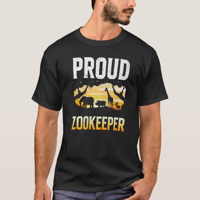 Proud Zookeeper Zookeeping Zoo Keeper Zoos Keeping T-Shirt (Front)