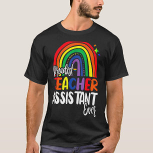 Proudest Teacher Assistant Ever I Promise To Teach T-Shirt