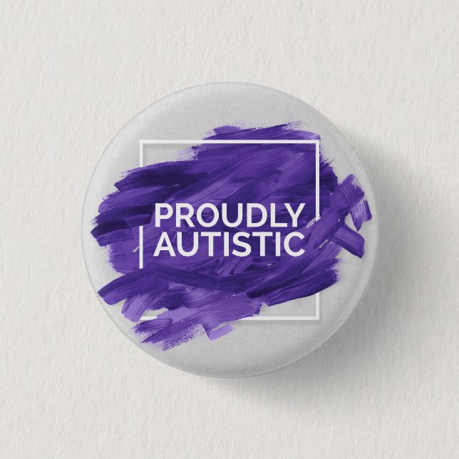 Proudly Autistic (Purple) 1 Inch Round Button (Front)
