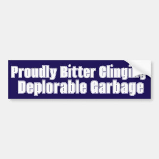 Proudly Bitter Clinging Deplorable Garbage Sticker