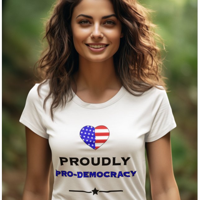 Proudly Pro-Democracy T-Shirt (Creator Uploaded)