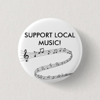 Proudly show your support for local music! 1 inch round button