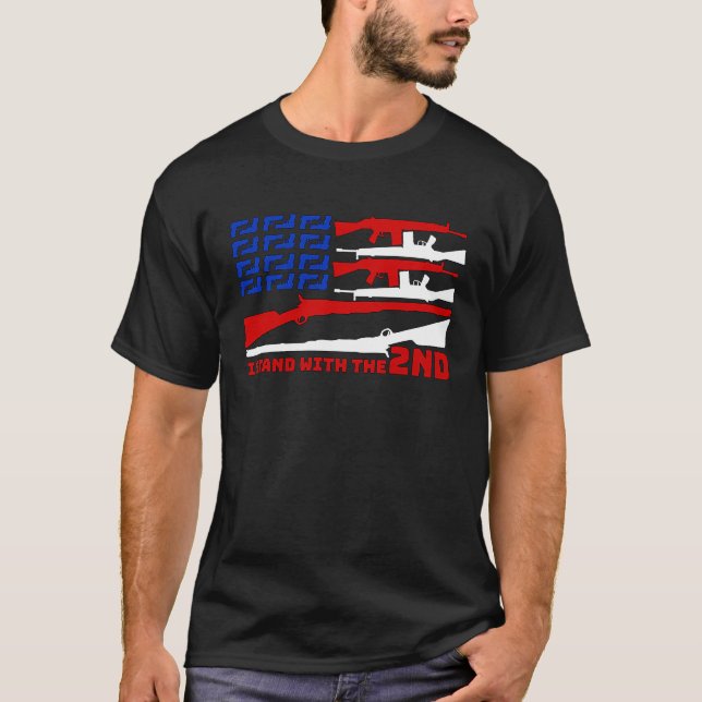 Proudly Support The Second Amendment Gun American  T-Shirt (Front)