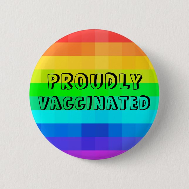 Proudly Vaccinated  - Rainbow Covid Vaccination 2 Inch Round Button (Front)