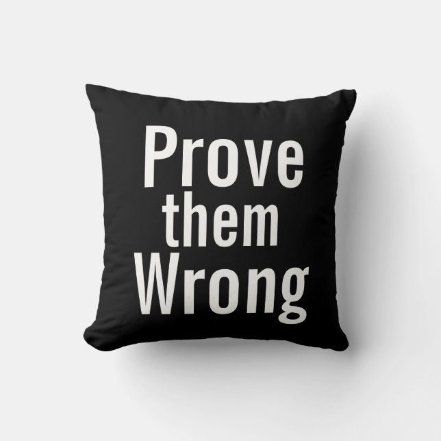 Prouvez-les mal - coussin inspirant (Recto)
